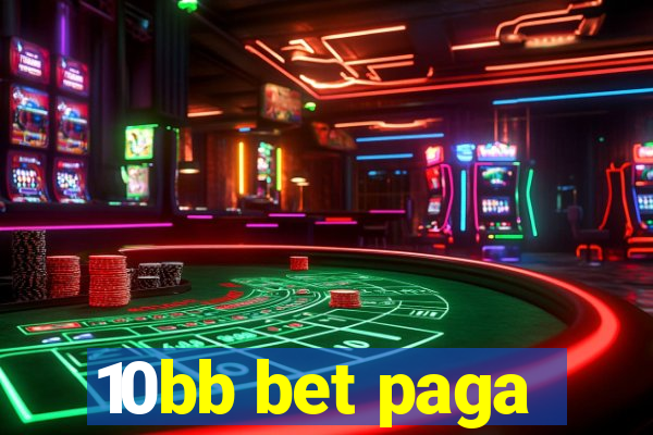 10bb bet paga